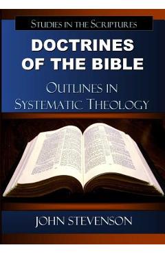 Coperta cărții 'Doctrines Of The Bible: Outlines In Systematic Theology - John Stevenson'