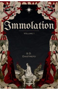 Coperta cărții 'Immolation - S. D. Diastrefo'