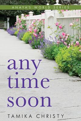 Any Time Soon - Tamika Christy