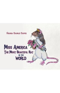 Coperta cărții 'Miss America: The Most Beautiful Rat in the World - Virginia Chamlee Cooper'