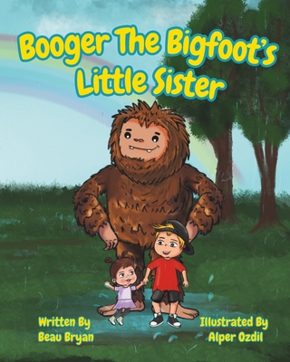 Coperta cărții 'Booger the Bigfoot's Little Sister - Alper Ozdil'