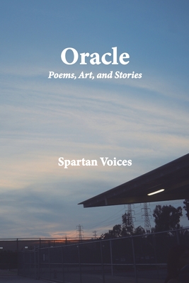 Oracle Poems, Art, and Stories - Spartan Voices