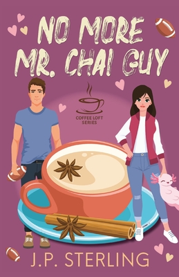Coperta cărții 'No More Mr. Chai Guy - J. P. Sterling'