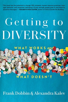 Getting to Diversity: What Works and What Doesn't - Frank Dobbin