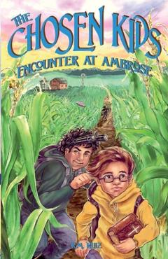 Coperta cărții 'The Chosen Kids: Encounter At Ambrose - R. M. Ruiz'