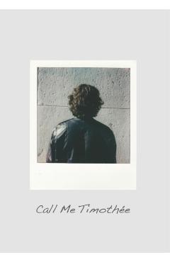 Coperta cărții 'Call Me Timothée: The Timothée Chalamet Look-Alike Competition - Jonathan Hollingsworth'