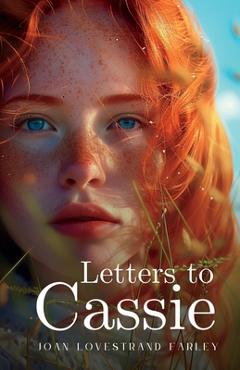 Coperta cărții 'Letters to Cassie - Joan Lovestrand Farley'