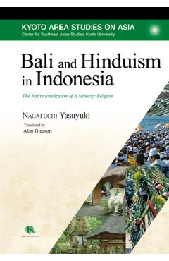 Coperta cărții 'Bali and Hinduism in Indonesia: The Institutionalization of a Minority Religion - Yasuyuki Nagafuchi'
