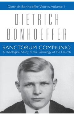 Coperta cărții 'Sanctorum Communio: Dietrich Bonhoeffer Works, Volume 1 - Dietrich Bonhoeffer'