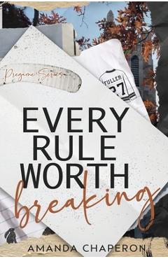 Poza produsului Every Rule Worth Breaking: Alternate Edition: Alternate Edition: Alternate - Amanda Chaperon