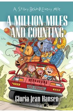Coperta cărții 'A Million Miles and Counting: A Story Behind Every Mile - Gloria Jean Hansen'