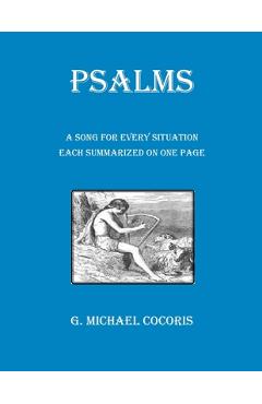 Coperta cărții 'PSALMS A Song for Every Situation Each Summarized on One Page - G. Michael Cocoris'