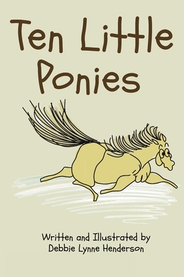 Ten Little Ponies - Debbie Lynne Henderson