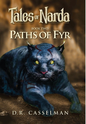 Tales of Narda: Paths of Fyr - D. R. Casselman