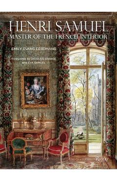 Henri Samuel: Master of the French Interior