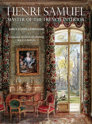 Coperta cărții 'Henri Samuel: Master of the French Interior - Emily Evans Eerdmans'