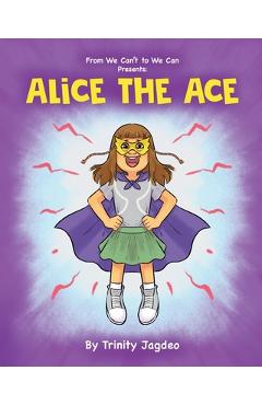 Coperta cărții 'Alice the Ace - Trinity Jagdeo'