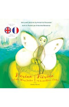 Poza produsului Pierina and the Wing Tailor / Piérina et le tailleur d'ailes: English / French Bilingual Children's Picture Book (Livre pour enfants bilingue anglais - Antonina Novarese