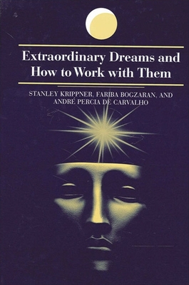 Coperta cărții 'Extraordinary Dreams and How to Work with Them - Stanley Krippner'