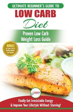 Poza produsului Low Carb Diet: The Ultimate Beginner's Guide To Low Carb Diet To Burn Fat + 45 Proven Low Carb Weight Loss Recipes (Low Carb Diet Boo - Simone Jacobs