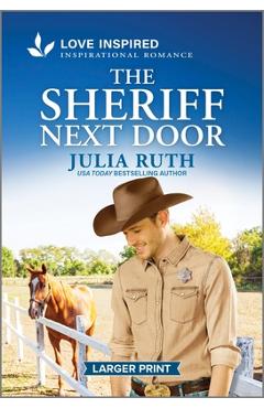 Coperta cărții 'The Sheriff Next Door: An Uplifting Inspirational Romance - Julia Ruth'