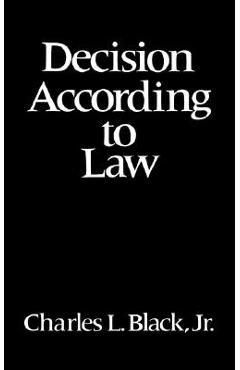 Coperta cărții 'Decision According to Law - Charles L. Black'