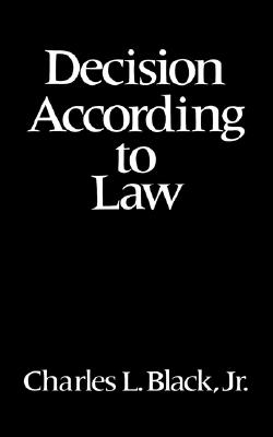 Coperta cărții 'Decision According to Law - Charles L. Black'