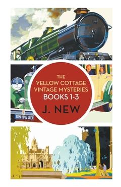 Coperta cărții 'The Yellow Cottage Vintage Mysteries OMNIBUS. Books 1 - 3 - J. New'