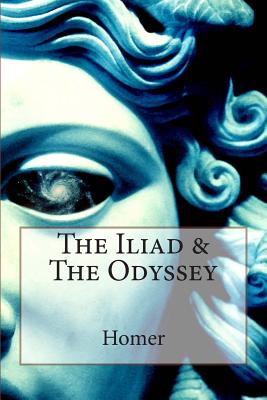 The Iliad & The Odyssey - Samuel Butler