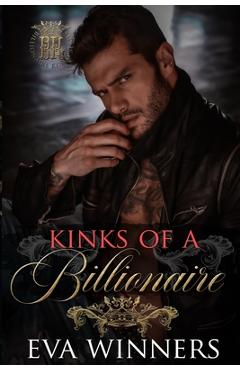Coperta cărții 'Kinks of a Billionaire: A Friends-to-Lovers Romance - Eva Winners'