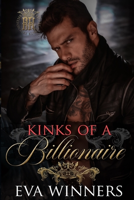 Kinks of a Billionaire: A Friends-to-Lovers Romance - Eva Winners