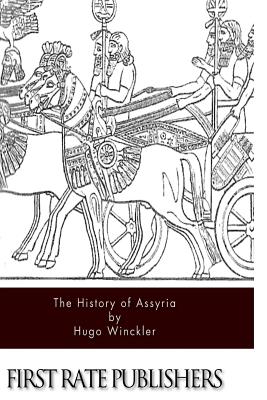 The History of Assyria - Hugo Winckler