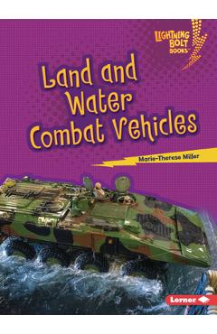 Coperta cărții 'Land and Water Combat Vehicles - Marie-therese Miller'
