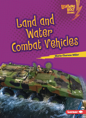 Coperta cărții 'Land and Water Combat Vehicles - Marie-therese Miller'