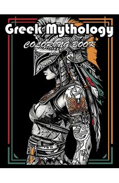 Coperta cărții 'Greek Mythology Coloring Book: 100+ Exciting And Easy Coloring Pages - Phinell Hamu'