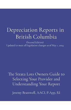 Coperta cărții 'Depreciation Reports in British Columbia: The Strata Lots Owners Guide to Selecting Your Provider and Understanding'