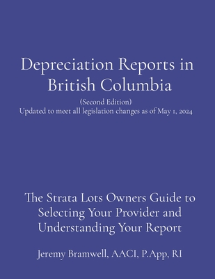 Coperta cărții 'Depreciation Reports in British Columbia: The Strata Lots Owners Guide to Selecting Your Provider and Understanding'