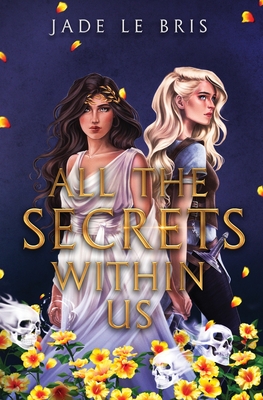 All the Secrets Within Us - Jade Le Bris