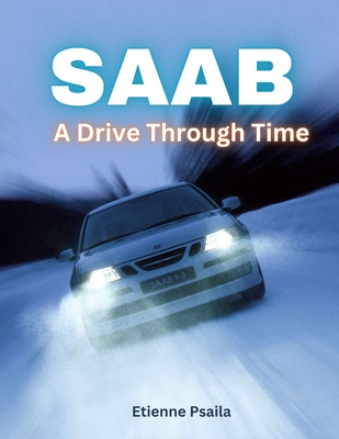 Saab: A Drive Through Time - Etienne Psaila