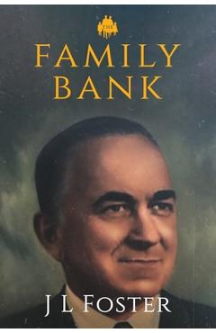 Coperta cărții 'The Family Bank: Life and Times of Americco L Lagomarsino - Jl Foster'