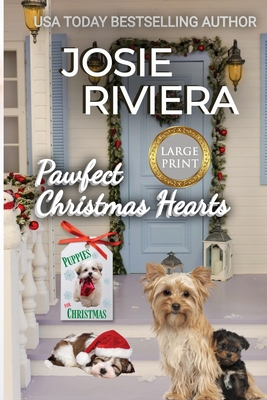 Coperta cărții 'Pawfect Christmas Hearts Large Print: A Heartwarming Sweet, Clean, and Wholesome Holiday Romance Collection Featuring'