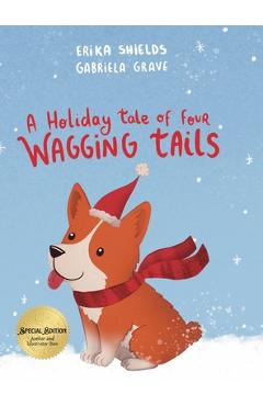 Coperta cărții 'A Holiday Tale of Four Wagging Tails - Erika Shields'