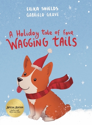 Coperta cărții 'A Holiday Tale of Four Wagging Tails - Erika Shields'