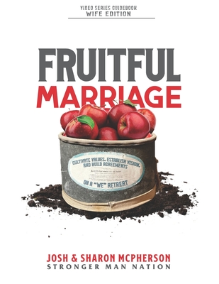 Coperta cărții 'Fruitful Marriage: Cultivate Values, Establish Vision, and Build Agreements on a 