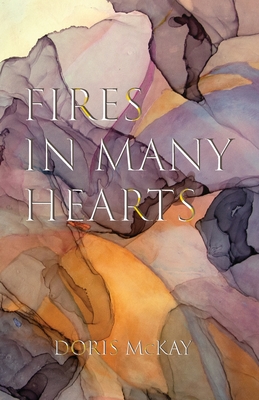 Fires in Many Hearts - Doris Mckay