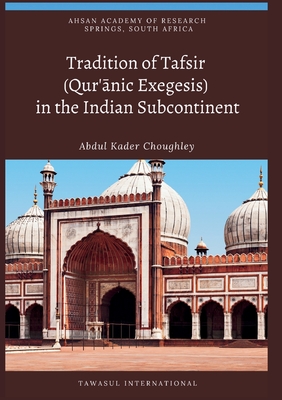 Coperta cărții 'Tradition of Tafsir (Qur'ānic Exegesis) in the Indian Subcontinent -'