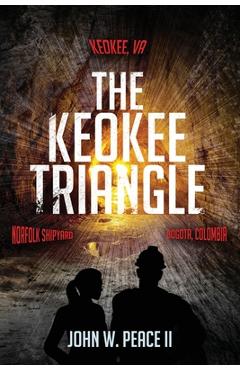 Coperta cărții 'The Keokee Triangle - John W. Peace'