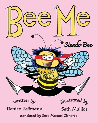 Coperta cărții 'Bee Me Siendo Bee - Denise Zellmann'