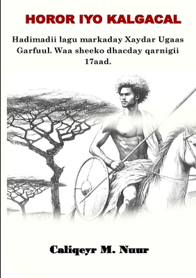 Horor Iyo Kalgacal - Aliqeyr M. Nur