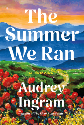 The Summer We Ran - Audrey Ingram